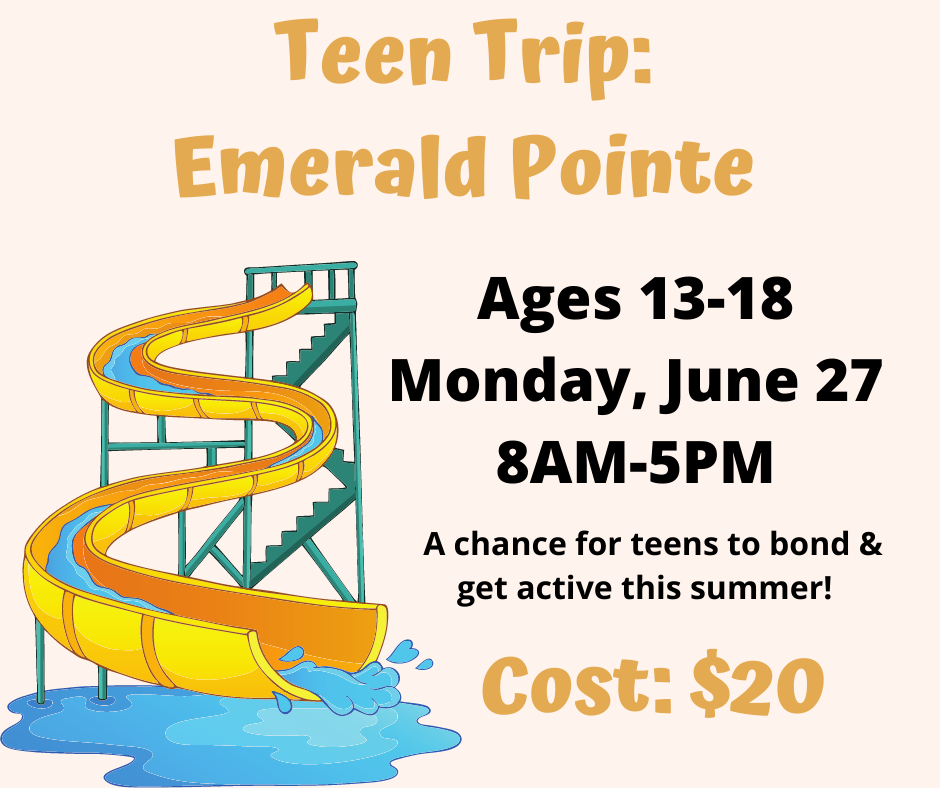 A flyer for a teen trip to Emerald Pointe.