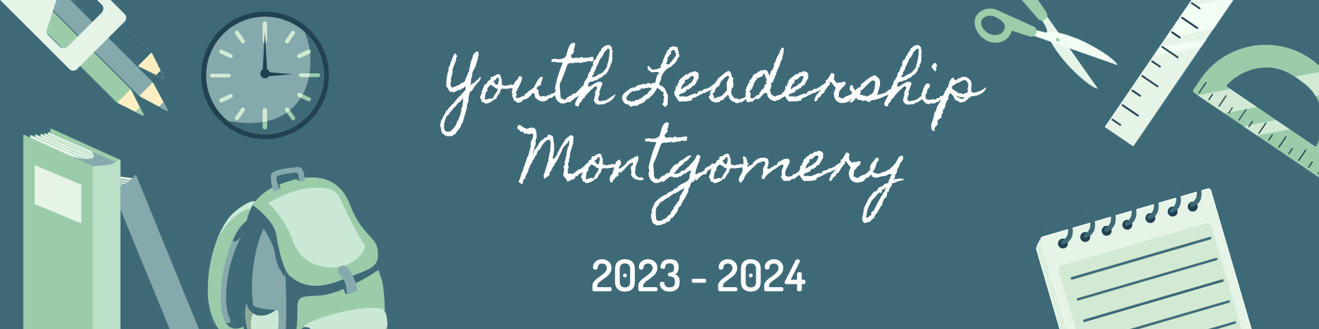 Youth Leadership Montgomery 2023-2024 banner with school supply clipart